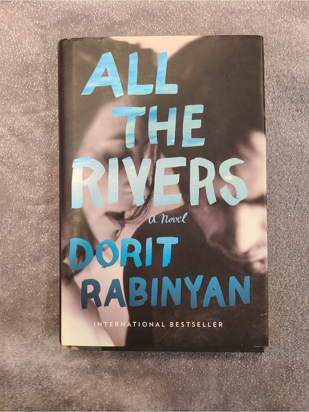 All the Rivers by Dorit Rabinyan Book